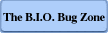 The B.I.O. Bug Zone